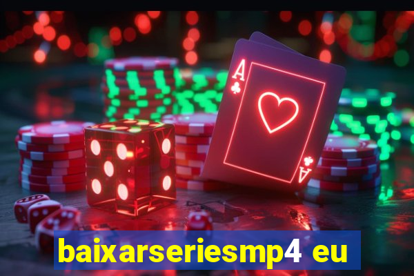 baixarseriesmp4 eu