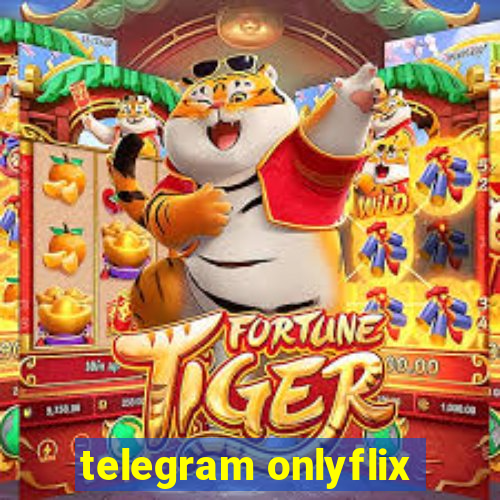 telegram onlyflix