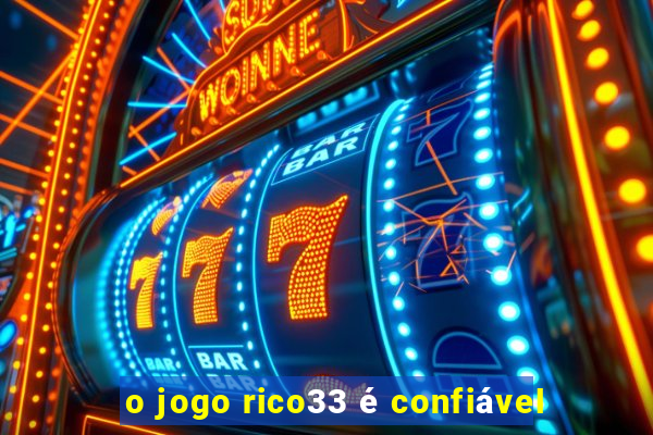 o jogo rico33 é confiável