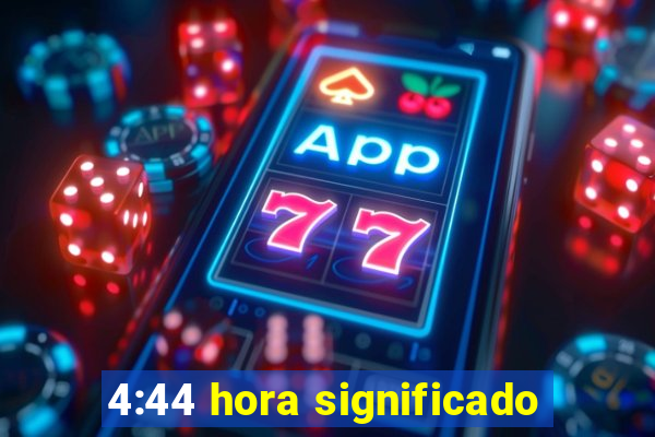 4:44 hora significado