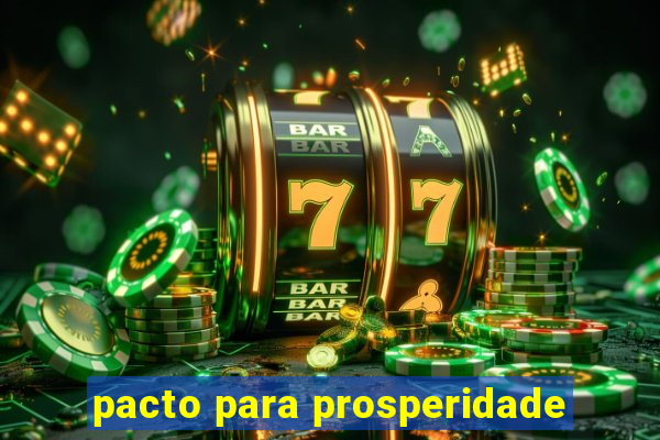 pacto para prosperidade