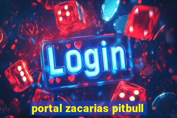 portal zacarias pitbull