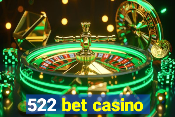 522 bet casino