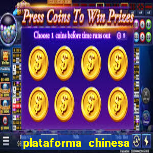 plataforma chinesa do jogo do tigrinho