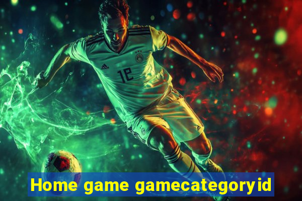 Home game gamecategoryid