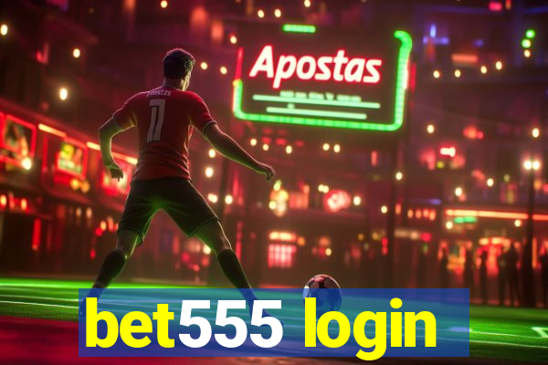 bet555 login