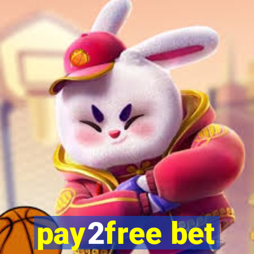 pay2free bet