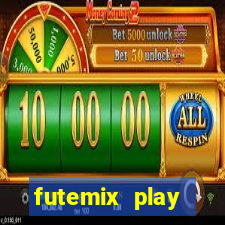 futemix play futebol ao vivo