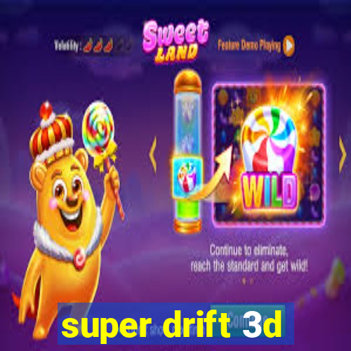 super drift 3d