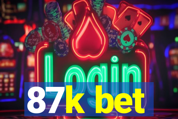 87k bet