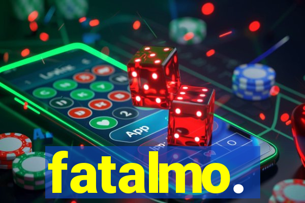 fatalmo.