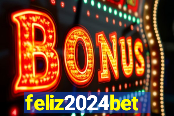 feliz2024bet