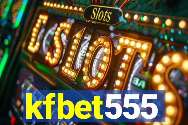 kfbet555