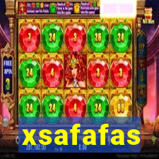 xsafafas