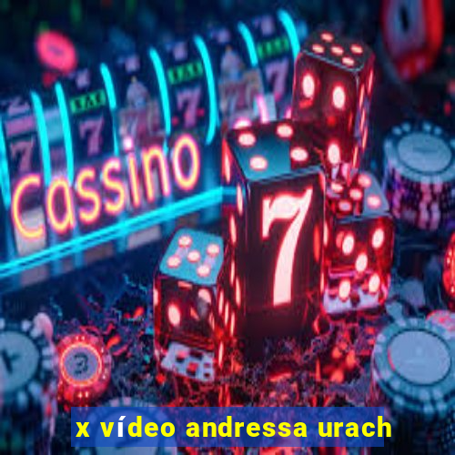 x vídeo andressa urach