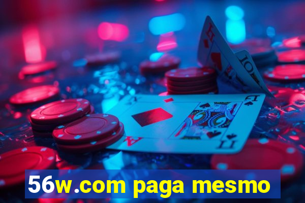 56w.com paga mesmo