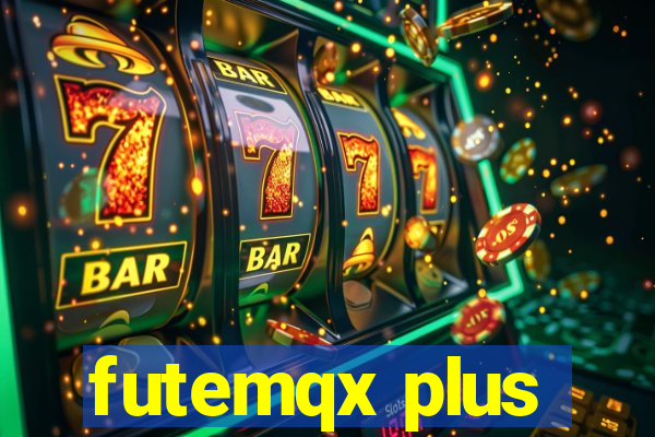 futemqx plus