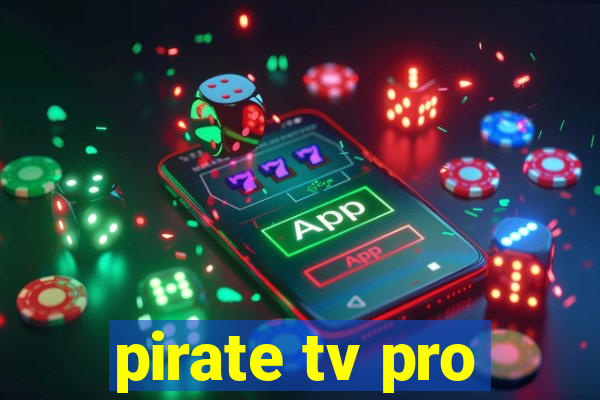pirate tv pro