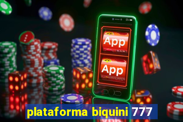 plataforma biquini 777