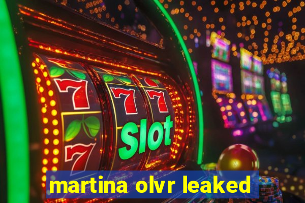 martina olvr leaked