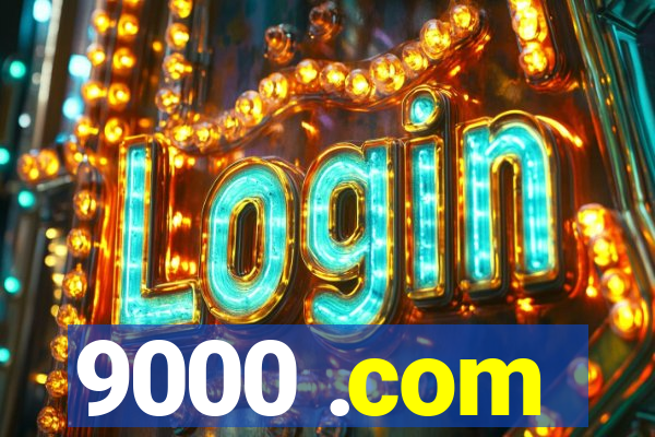 9000 .com
