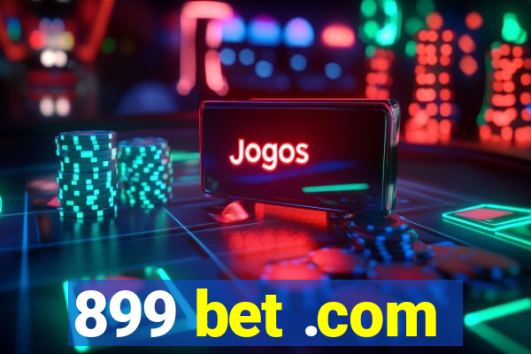899 bet .com