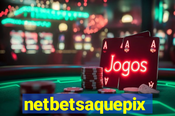 netbetsaquepix
