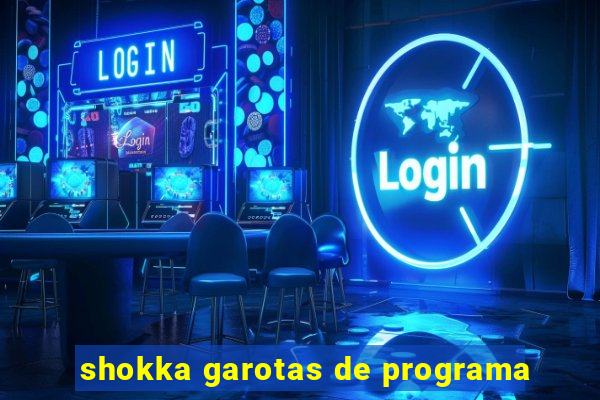 shokka garotas de programa
