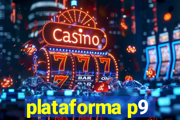 plataforma p9