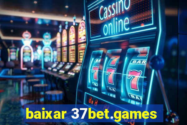 baixar 37bet.games