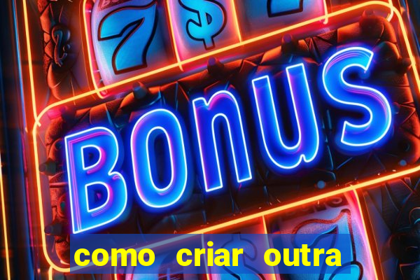 como criar outra conta na betano com o mesmo cpf