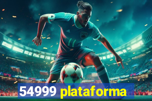 54999 plataforma