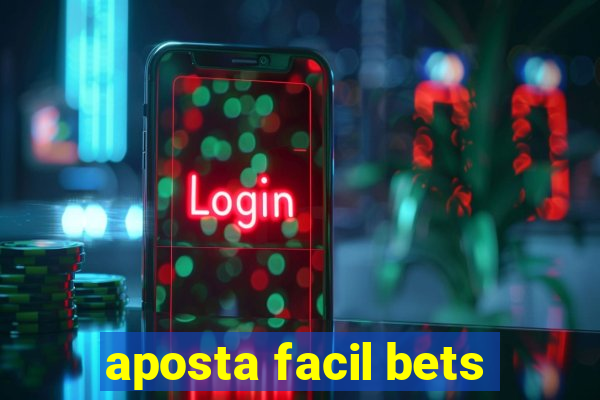 aposta facil bets