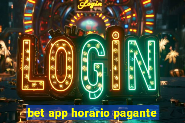 bet app horario pagante