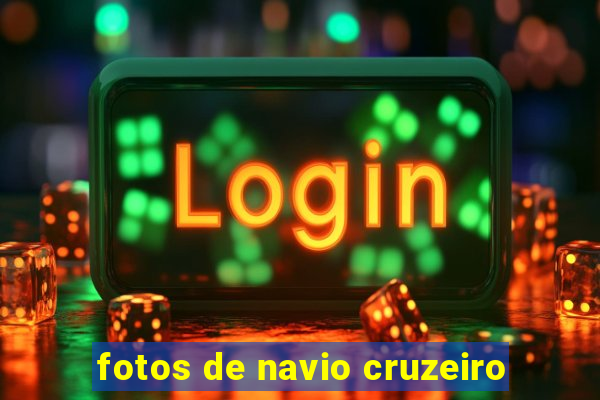 fotos de navio cruzeiro