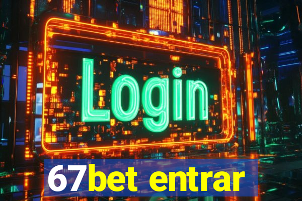 67bet entrar