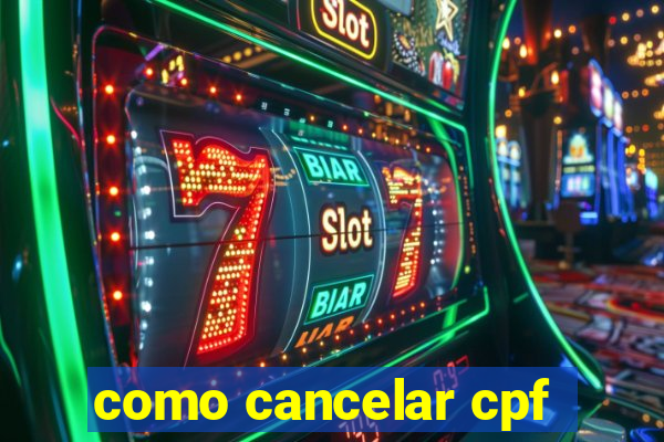 como cancelar cpf