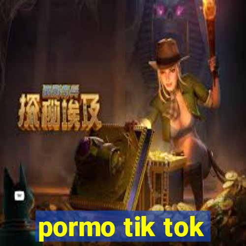 pormo tik tok