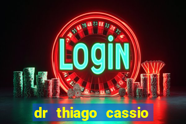 dr thiago cassio santos walmsley de lucena