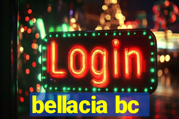 bellacia bc