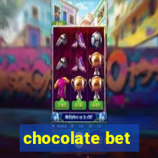chocolate bet