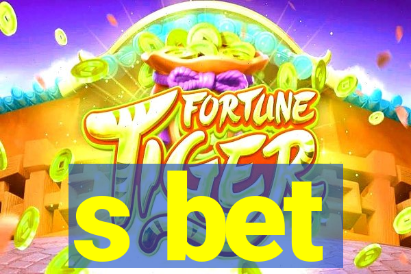 s bet