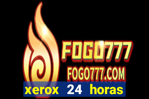 xerox 24 horas porto alegre