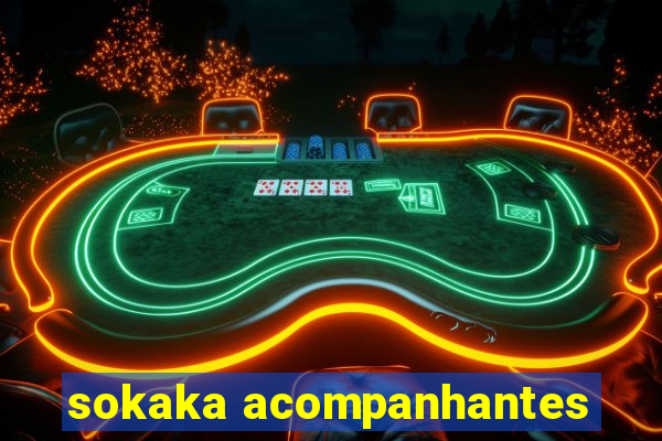 sokaka acompanhantes