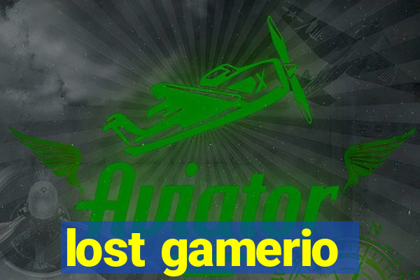 lost gamerio
