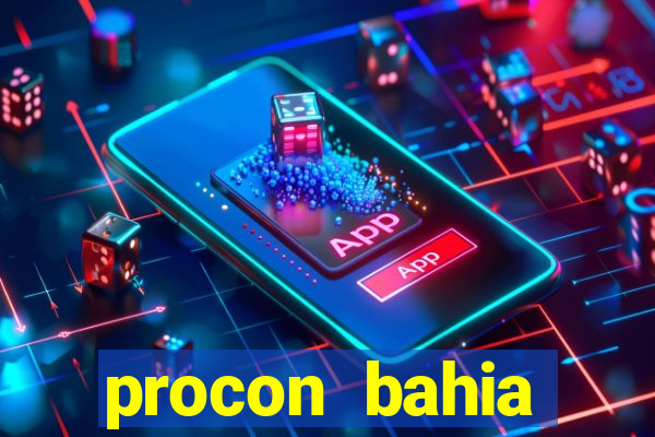 procon bahia telefone 0800