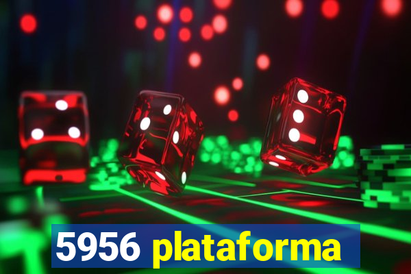 5956 plataforma