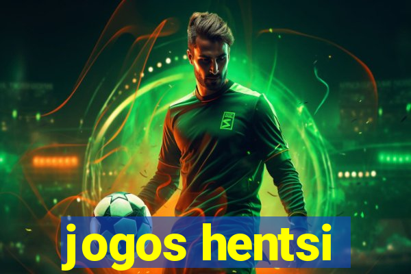 jogos hentsi