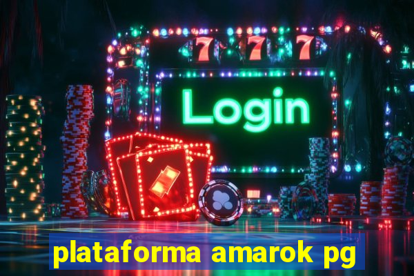 plataforma amarok pg