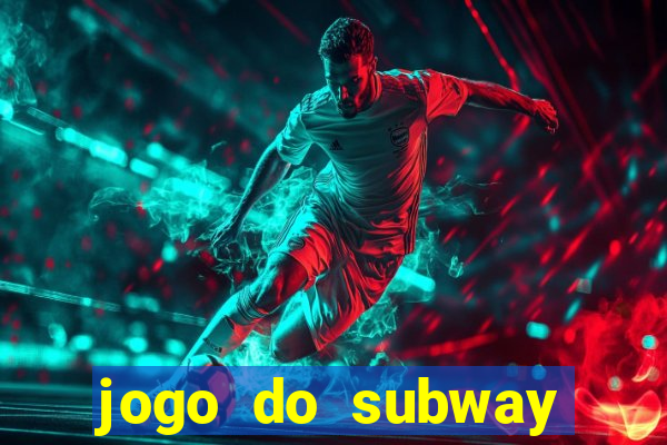 jogo do subway surf de ganhar dinheiro